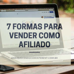 7 FORMAS PARA VENDER COMO AFILIADO