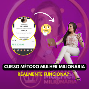 Curso Método Mulher Milionária realmente funciona?